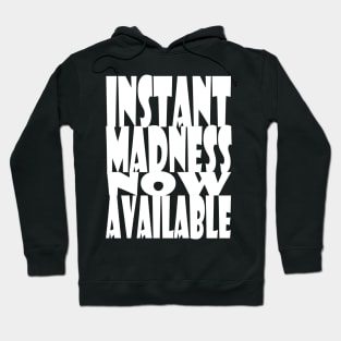 instant madness,  logo in white Hoodie